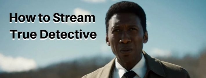 How to watch HBO s True Detective Season 3 Starting January 13